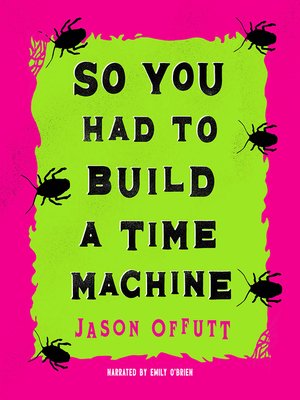 cover image of So You Had to Build a Time Machine
